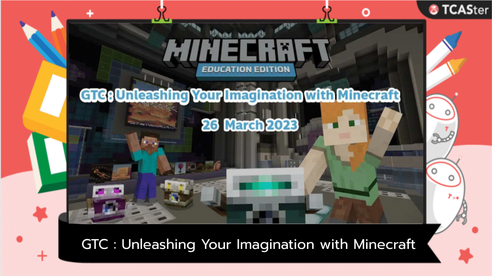  GTC : Unleashing Your Imagination with Minecraft